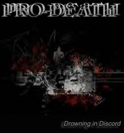 Pro-Death : Drowning in Discord